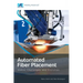 Automated Fiber Placement: Status, Challenges, and Evolution