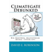 Climategate Debunked: Big Brother, Mainstream Media, Cover-ups
