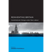 Reinventing Britain: Constitutional Change Under New Labour