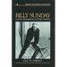 Billy Sunday and the Redemption of Urban America