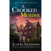 A CROOKED MURDER an absolutely gripping cozy murder mystery full of twists