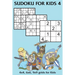 Sudoku for Kids 4: 4x4, 6x6, 9x9 grids for Kids