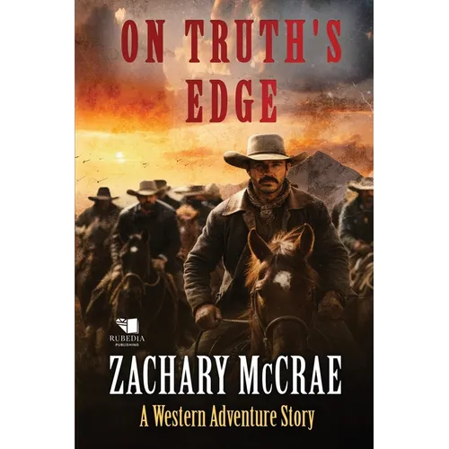 On Truth's Edge: A Classic Western Adventure
