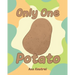 Only One Potato