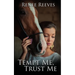 Tempt Me, Trust Me