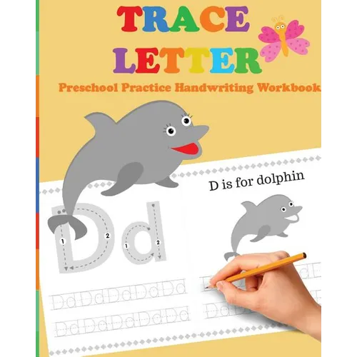 Trace Letters: Preschool Practice Handwriting Workbook: tracing letter books for toddlers for Kids Ages 3-5 Reading And Writing