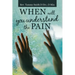 When Will You Understand the Pain