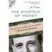 The Einstein of Money: The Life and Timeless Financial Wisdom of Benjamin Graham