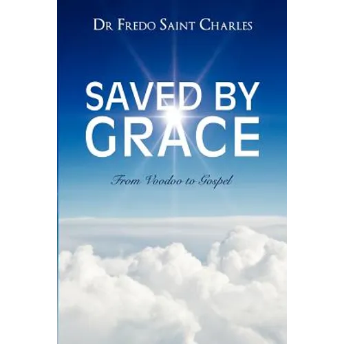 Saved by Grace from Voodoo to Gospel