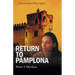 Return to Pamplona: A Lover's Quest in Post-War Spain