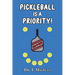 Pickleball is a Priority