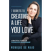 The 7 Secrets to Creating a Life You Love: A Practical Guide for Women in Leadership