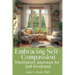 Embracing Self-Compassion: Meditation Journeys for Self-Kindness