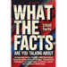 What the Facts Are You Talking About: An Amazing Journey Through 1000 Fascinating Facts for Curious Minds of All Ages - From Ancient Civilizations and