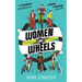 Women on Wheels: The Scandalous Untold Histories of Women in Bicycling
