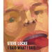 Steve Locke: I Said What I Said