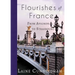 Flourishes of France: From Avignon to Strasbourg