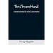 The Green Hand: Adventures of a Naval Lieutenant