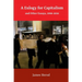 A Eulogy for Capitalism: And Other Essays, 1998-2016
