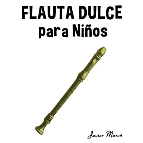 Flauta Dulce Para Ni