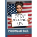 Policing and Race: The Debate Over Excessive Use of Force