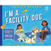 I'm a Facility Dog