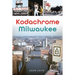Kodachrome Milwaukee