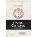 The Christ-Centered Expositor: A Field Guide for Word-Driven Disciple Makers
