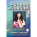 Mudras for Aquarius: Yoga for your Hands
