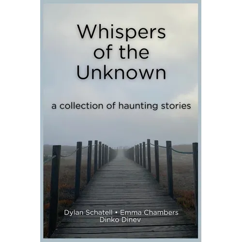Whispers of the Unknown