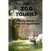 The Zoo Tourist: Visiting America's Zoos and Aquariums