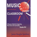 Music in Every Classroom: A Resource Guide for Integrating Music Across the Curriculum, Grades K8