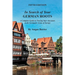 In Search of Your German Roots: A Complete Guide to Tracing Your Ancestors in the Germanic Areas of Europe