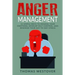 Anger Management: 12 Simple Ways to Control Your Emotions, Develop Self-Control, and Minimize Your Day-to-Day Stress