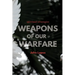 Weapons of our Warfare: Spiritual Strategies