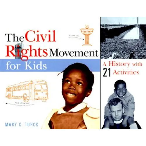 The Civil Rights Movement for Kids: A History with 21 Activities Volume 15
