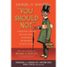 You Should Not. a Book for Lawyers, Old and Young, Containing the Elements of Legal Ethics