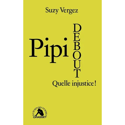 Pipi debout, quelle injustice !