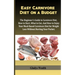 Easy Carnivore Diet on a Budget: The Beginner's Guide to Carnivore Diet, how to start, what to eat and how to enjoy your meal based carnivore diet for