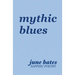 mythic blues: sapphic poetry on love and heartbreak