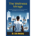 The Wellness Mirage: Beginning to understand the undercurrent of societal and cultural influences on your well-being