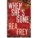 When She's Gone: A Thriller
