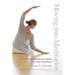 Moving into Meditation: A 12-Week Mindfulness Program for Yoga Practitioners