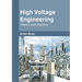 High Voltage Engineering: Theory and Practice