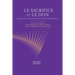 Le sacrifice et le don: Représentations dans la littérature et les arts francophones