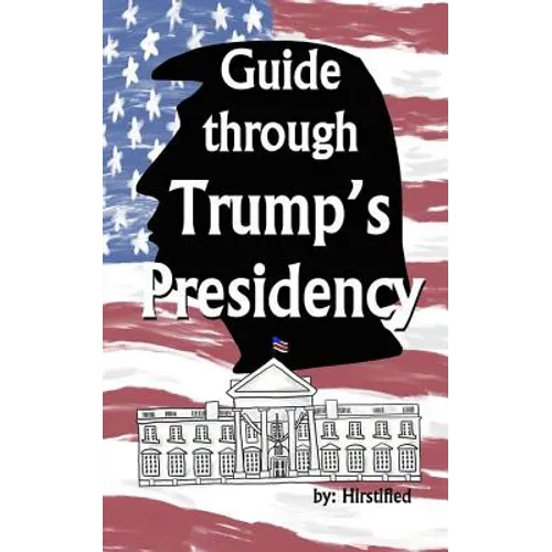 Guide Through Trump's Presidency