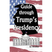 Guide Through Trump's Presidency