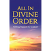 All in Divine Order: Nothing Happens by Accident!