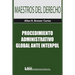 Procedimiento Administrativo Global Ante Interpol