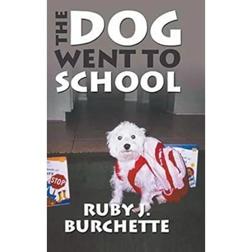 The Dog Went to School